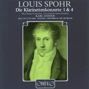 Spohr : Clarinet Concertos Nos. 1 & 4 cover image