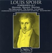 Spohr : Symphony No. 6 In G Major, Op. 116 & Symphony No. 9 In B Minor, Op. 143 "Die Jahreszeiten" cover image