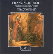 Schubert : Claudine Von Villa Bella, D. 239, Fernando, D. 220 & Kantate Zu Ehren Von Josef Spendou cover image