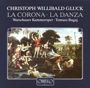 Gluck : La Corona & La Danza cover image