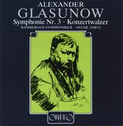 Glazunov : Symphony No. 3 & Concert Waltz No. 2 cover image