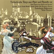 Galakonzert Aus Prag : Tschechische Tänze Aus Oper Und Operette cover image