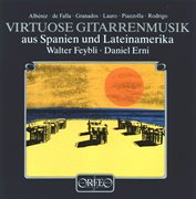 Virtuose Gitarrenmusik Aus Spanien Und Lateinamerika cover image