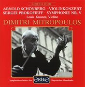 Schoenberg : Violin Concerto, Op. 36. Prokofiev. Symphony No. 5 In B-Flat Major, Op. 100 cover image
