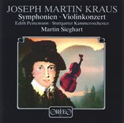 Kraus : Symphony In C Minor, Vb 142, Symphony In C Minor, Vb 148 & Violin Concerto In C Major, Vb 151 cover image