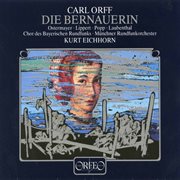 Orff : Die Bernauerin (the Bernauer) cover image