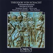 Schacht : Clarinet Concertos cover image