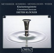 Meyerbeer, Romberg, Mendelssohn & Weber : Clarinet Quintets cover image