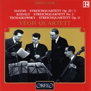 Haydn, Kodály & Tchaikovsky : String Quartets cover image