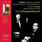 Brahms : Tragic Overture, Piano Concerto No. 2 & Symphony No. 3 (live) cover image