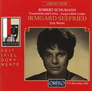 R. Schumann : Frauenliebe Und -Leben, Op. 42 & Ausgewählte Lieder (live) cover image