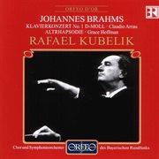 Brahms : Piano Concerto No. 1 In D Minor, Op. 15 & Alto Rhapsody, Op. 53 cover image