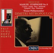 Mahler : Symphony No. 8 In E-Flat Major "Symphony Of A Thousand" (live) cover image
