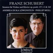 Schubert : Violin Sonatas Op. 137 Nos. 1-3 & 162 cover image