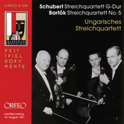 Bartók : String Quartet No. 5. Schubert. String Quartet No. 15 In G Major (live) cover image