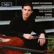 Schumann : Werke Für Violoncello Und Klavier cover image