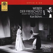Weber : Der Freischütz, Op. 77, J. 277 (wiener Staatsoper Live) cover image