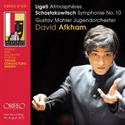 Ligeti : Atmosphères. Shostakovich. Symphony No. 10 (live) cover image