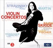 Stravinsky, Martin & Honegger : Violin Concertos & Orchestral Works cover image