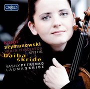 Szymanowski : Violin Concertos & Mythes cover image
