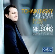 Tchaikovsky : Manfred Symphony, Op. 58 & Marche Slave, Op. 31 cover image