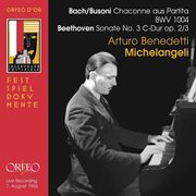 Busoni : Chaconne In D Minor (after Bach). Beethoven. Piano Sonata No. 3 [live] cover image