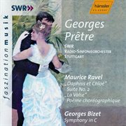 Ravel : Daphnis Et Chloe, Valse (la) / Bizet. Symphony In C Major cover image