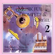 Music for Trumpet and Organ Vol. 2 - Works By Purcell, Torelli, Händel and More cover image