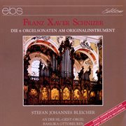 Franz Xaver Schnizer : 6 Organ Sonatas cover image