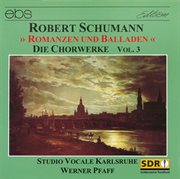 Robert Schumann : Choral Works Vol. 3 cover image