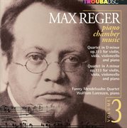 Reger : Piano Chamber Music, Vol. 3 cover image