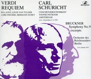 Verdi : Requiem. Bruckner. Symphony No. 9 (excerpts) (1937, 1939) cover image