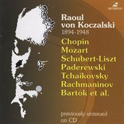 Piano Recital : Koczalski, Raoul. Chopin. Mozart cover image