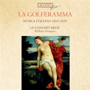 La Golferamma : Musica Italiana, 1600-1650 cover image