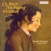 Bach, J.s. : Keyboard Music (the Young Virtuoso) cover image