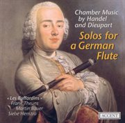 Chamber Music (german Baroque) : Handel, G.f. / Dieupart, C. (solos For A German Flute) (les Buff cover image