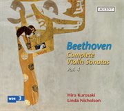 Beethoven : Complete Violin Sonatas Vol. 4 cover image