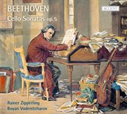 Beethoven : Cello Sonatas, Op. 5 cover image