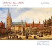 Buxtehude : Cantatas & Sonatas cover image