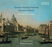 Fontana & Gabrieli : Sonate & Canzone cover image