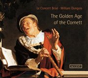 The Golden Age Of The Cornett cover image