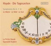 Haydn : Die Tageszeiten (the Day Trilogy) cover image