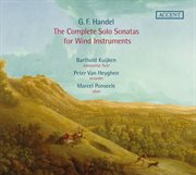 Handel : The Complete Solo Sonatas For Wind Instruments cover image