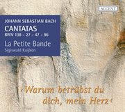 Bach : Cantatas 27. 47. 138 cover image