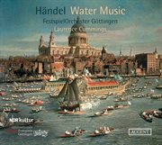 Handel : Water Music & Concerto Grosso "Alexander's Feast" (live) cover image