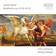 Haydn : Symphonies Nos. 24, 30, 42 & 43 cover image