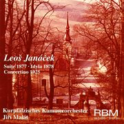 Leos Janácek - Suite, Idyll, Concertino cover image