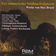 Max Bruch: A Romantic Christmas Concerto cover image