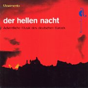 Der Hellen Nacht - Advent Music of Thegerman Baroque Period cover image