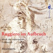 Ruggiero Im Aufbruch - Music of the Early Italian Baroque cover image
